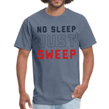 No Sleep Just Sweep Men's T-shirt - denim