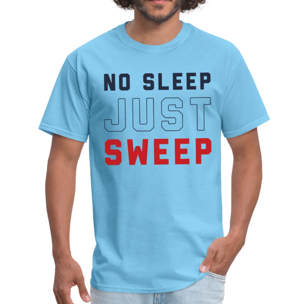No Sleep Just Sweep Men's T-shirt - aquatic blue