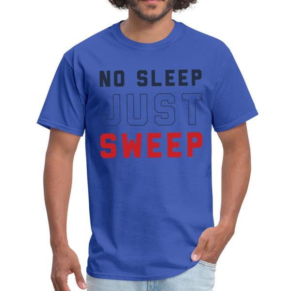 No Sleep Just Sweep Men's T-shirt - royal blue