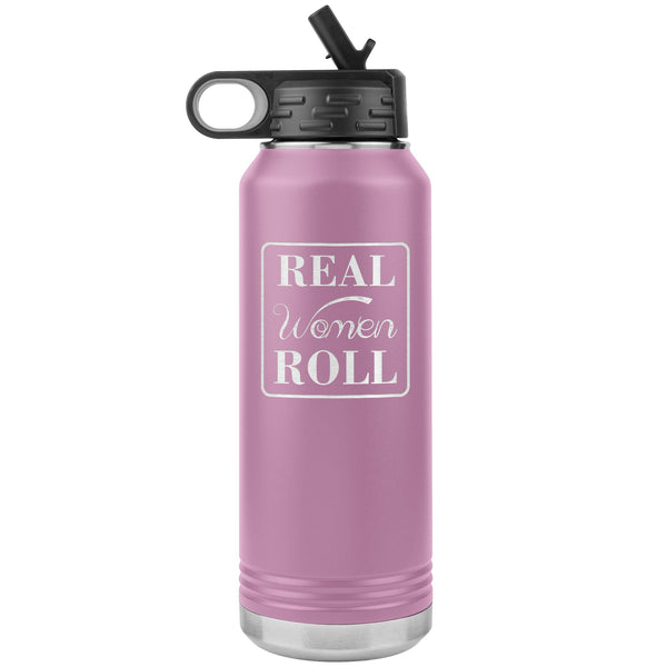 Real women roll Water Bottle Tumbler 32 oz-Jiu Jitsu Legacy | BJJ Store