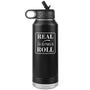 Real women roll Water Bottle Tumbler 32 oz-Jiu Jitsu Legacy | BJJ Store