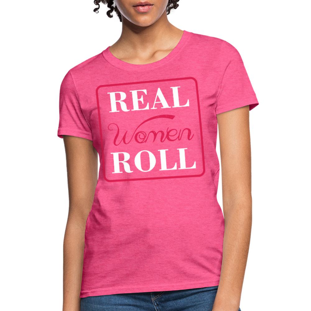 Real Women Roll Women's T-Shirt- [option1Jiu Jitsu Legacy | BJJ Apparel and Accessories
