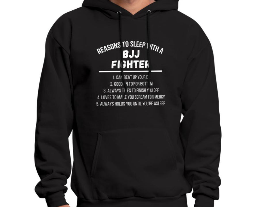 Reasons to sleep with BJJ Fighter Men's Hoodie- [option1Jiu Jitsu Legacy | BJJ Apparel and Accessories