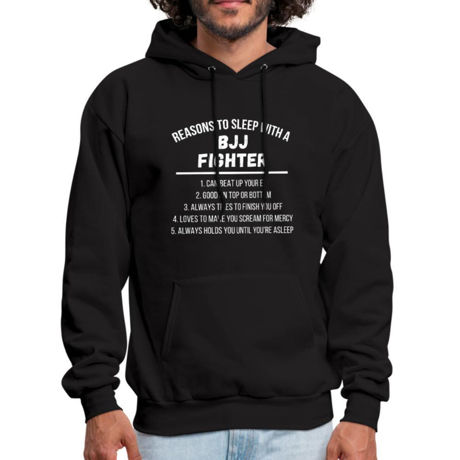 Reasons to sleep with BJJ Fighter Men's Hoodie- [option1Jiu Jitsu Legacy | BJJ Apparel and Accessories