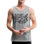 If You Don't Roll Then You Don't Know Men’s Tank Top - heather gray