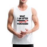 What I Am After Can't Be Purchased Men’s Tank Top - white