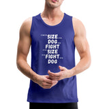 The Size of the Fight Matters Men’s Tank Top - royal blue