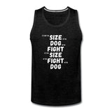 The Size of the Fight Matters Men’s Tank Top - charcoal gray