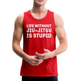 Life Without BJJ Is Stupid Men’s Tank Top - red