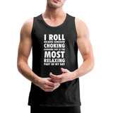 Choking Someone Is the Most Relaxing Part of My Day Men’s Tank Top - black