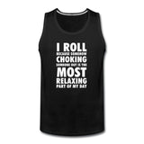 Choking Someone Is the Most Relaxing Part of My Day Men’s Tank Top - black
