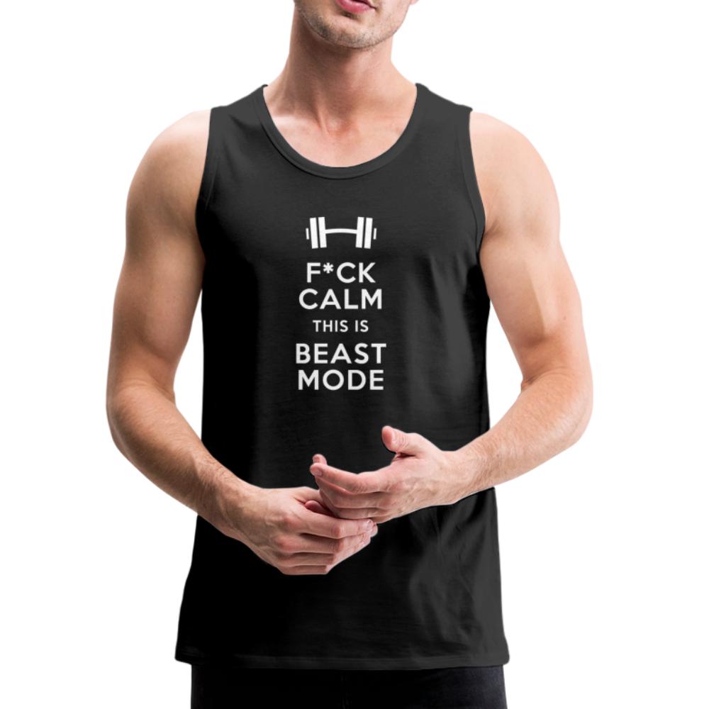 Fuck Calm This Is Beast Mode Men’s Tank Top - black