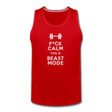 Fuck Calm This Is Beast Mode Men’s Tank Top - red
