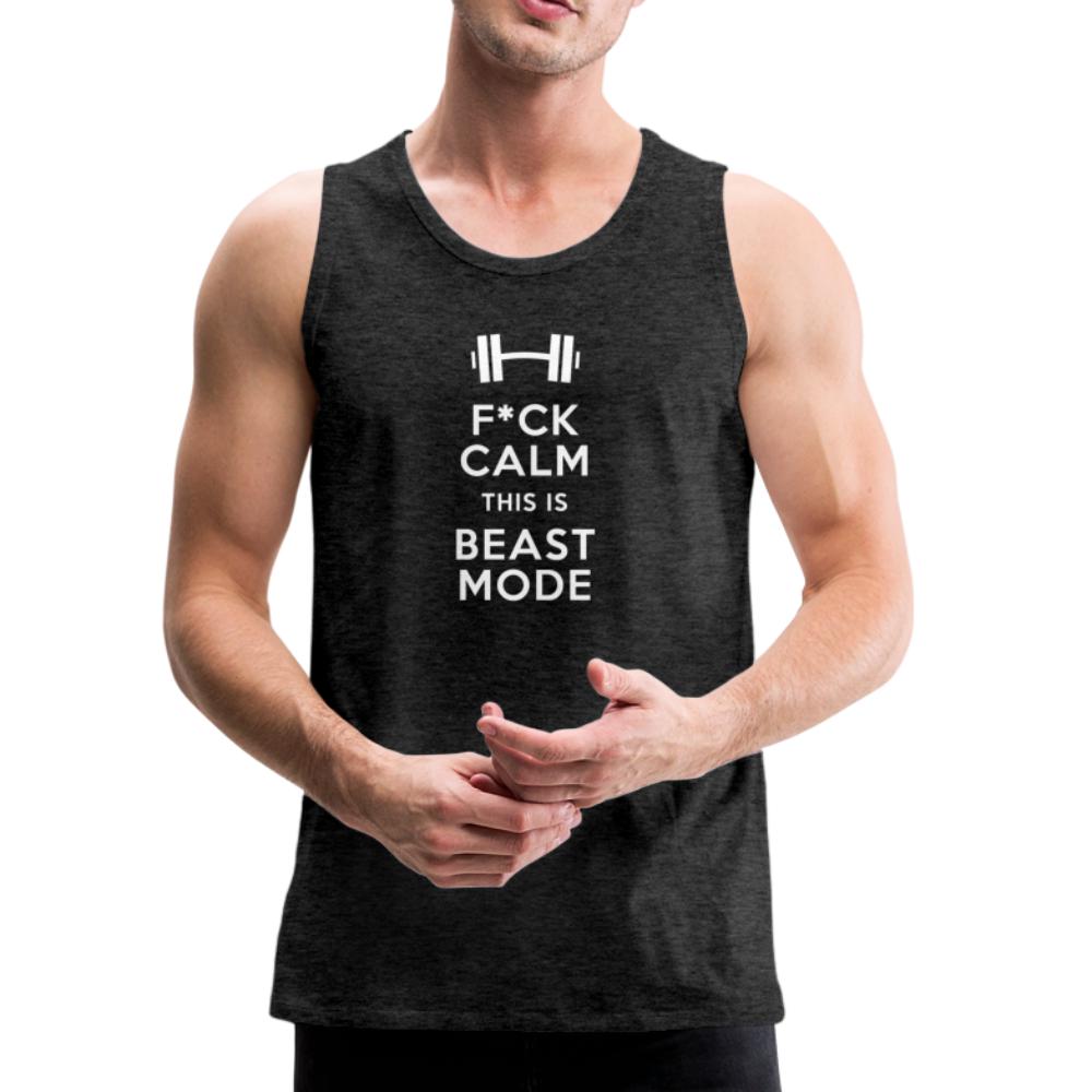 Fuck Calm This Is Beast Mode Men’s Tank Top - charcoal gray