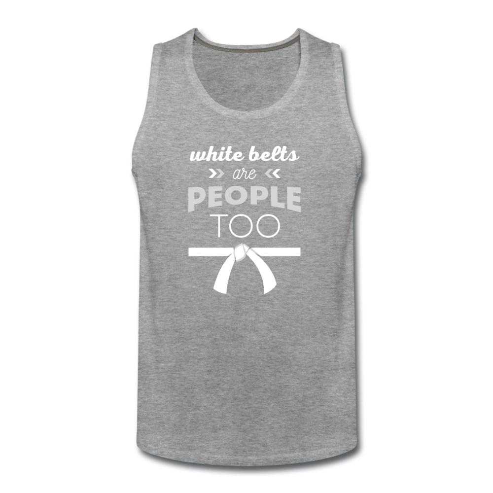 White Belts Are People Too Men’s Tank Top - heather gray