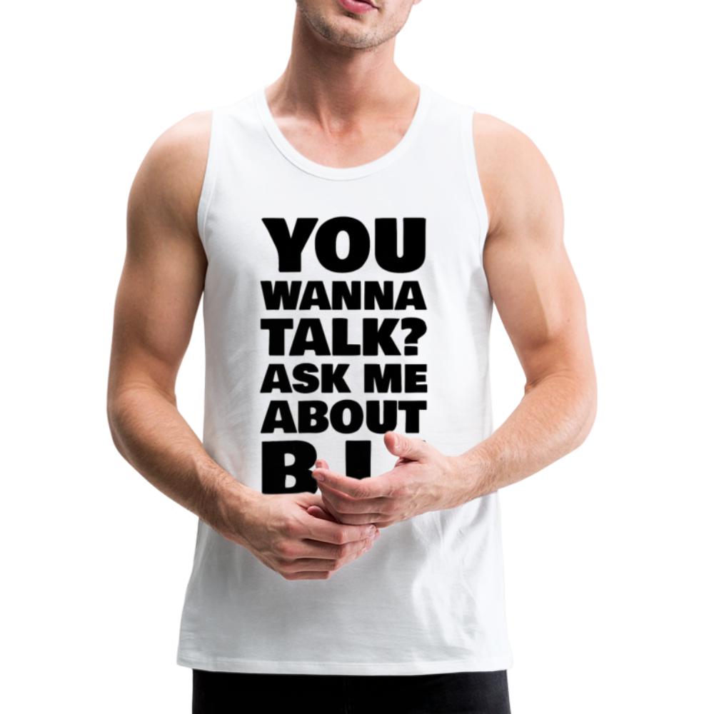 You wanna talk? Men’s Tank Top - white