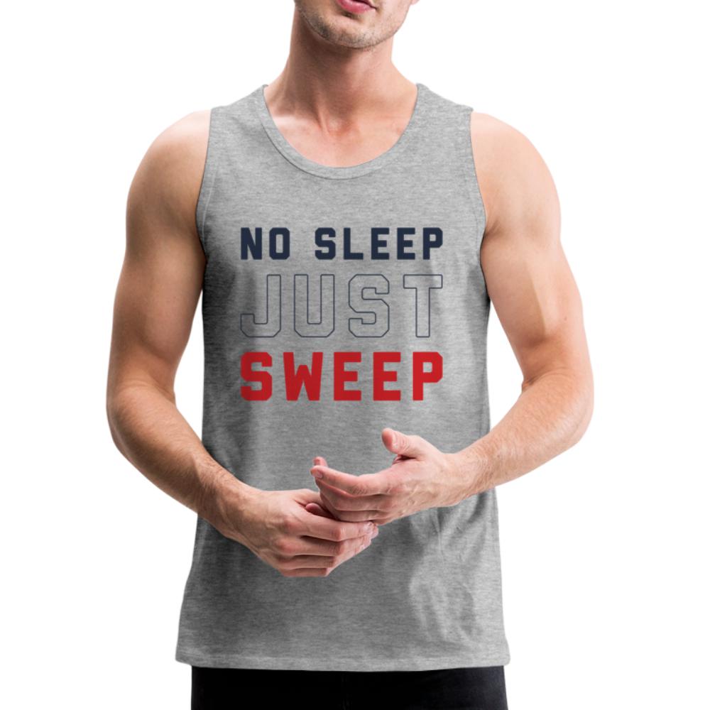 No Sleep Just Sweep Men’s Tank Top - heather gray
