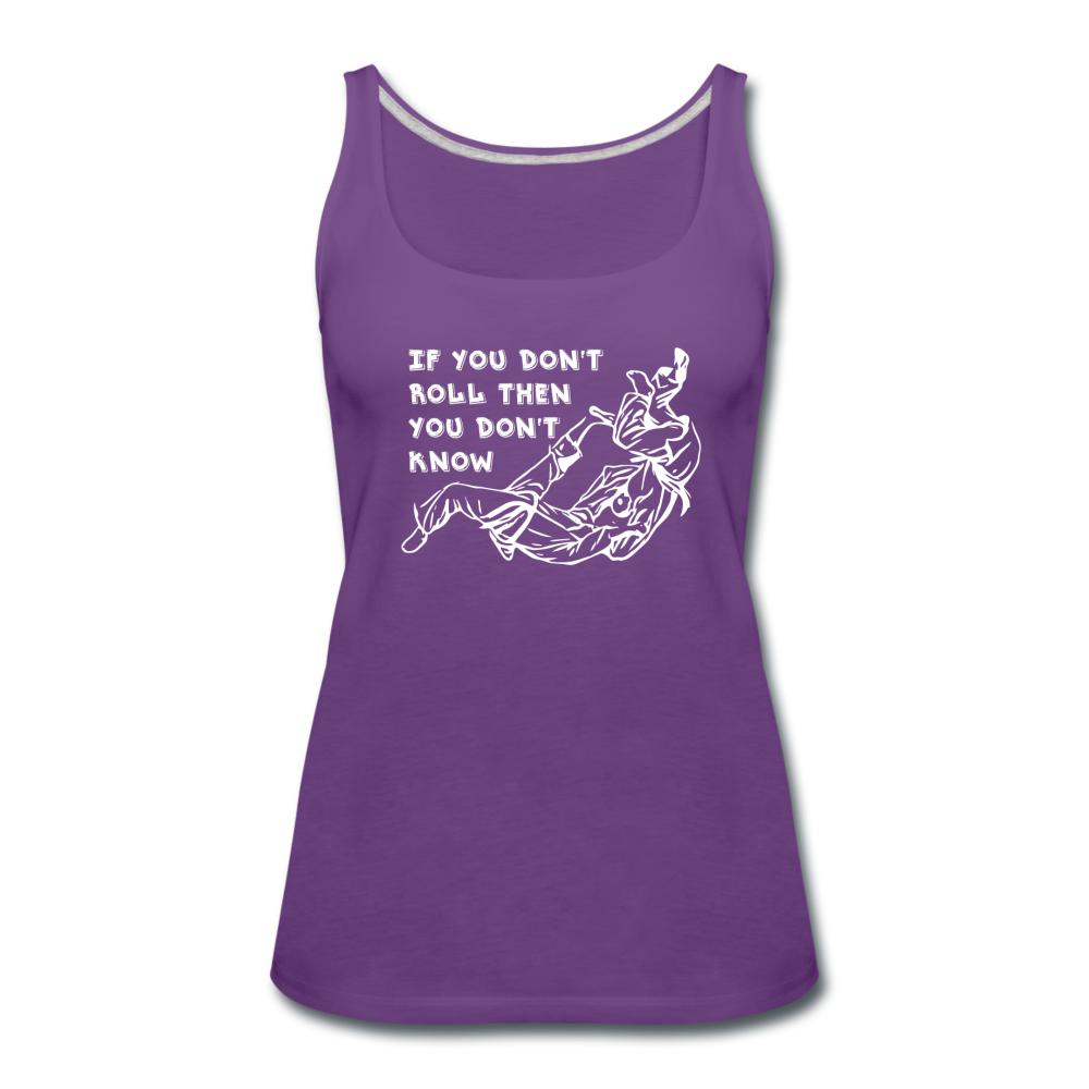 If You Don't Roll Then You Don't Know White Women’s Tank Top - purple