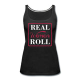 Real Women Roll Women’s Tank Top - black