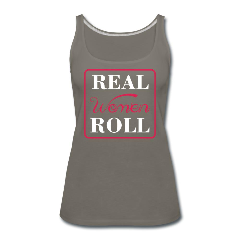 Real Women Roll Women’s Tank Top - asphalt gray
