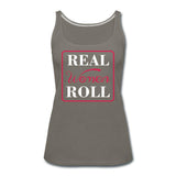 Real Women Roll Women’s Tank Top - asphalt gray