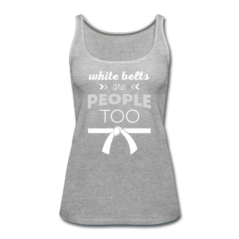 White Belts Are People Too Women’s Tank Top - heather gray