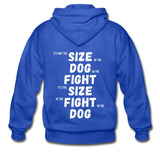 The Size of the Fight Matters Zip Hoodie - royal blue
