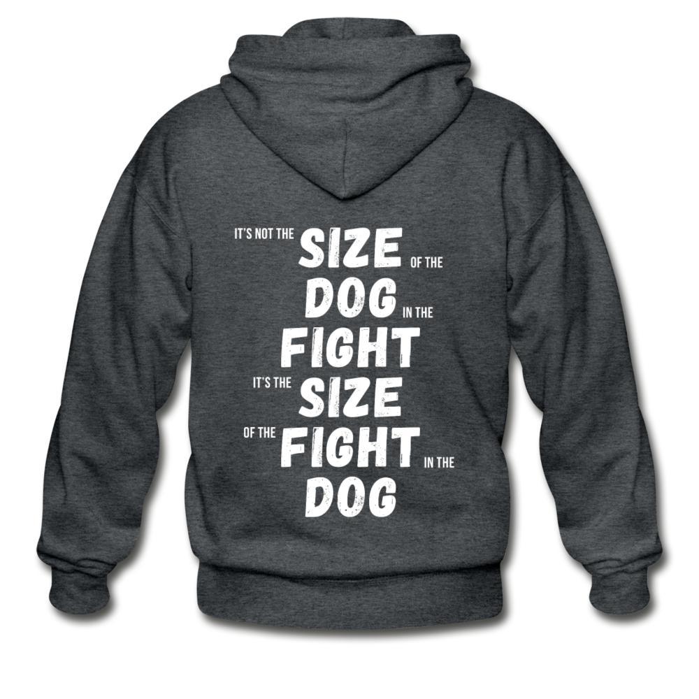 The Size of the Fight Matters Zip Hoodie - deep heather