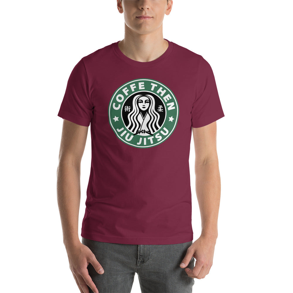 Jiu Jitsu Then Coffee Green Starbucks Unisex Staple T-Shirt