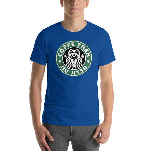 Jiu Jitsu Then Coffee Green Starbucks Unisex Staple T-Shirt