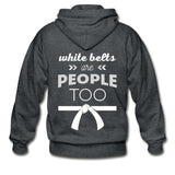 White Belts Are People Too Zip Hoodie - deep heather