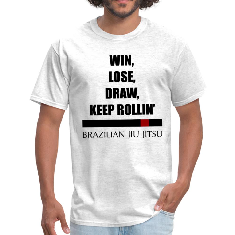 Win, Lose, Draw Keep Rollin' BJJ Men's T-Shirt- [option1Jiu Jitsu Legacy | BJJ Apparel and Accessories