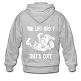 You Lift Bro? That's Cute Zip Hoodie - heather gray