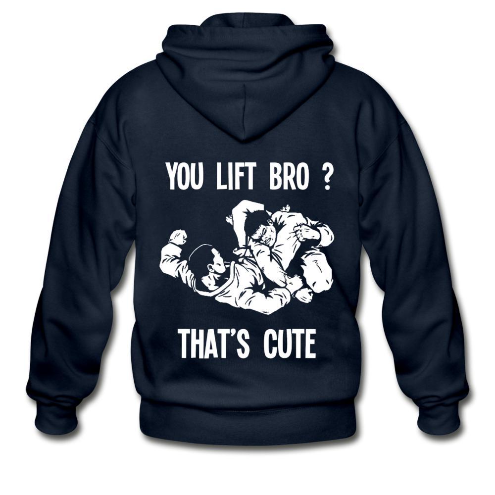 You Lift Bro? That's Cute Zip Hoodie - navy