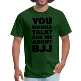 You wanna talk? Men's T-shirt - forest green
