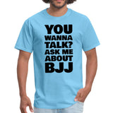 You wanna talk? Men's T-shirt - aquatic blue